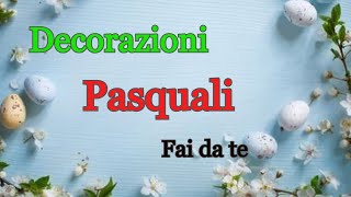 Decorazioni Pasquali Fai da te Semplici e Facili /DIY Easter decoration screenshot 5