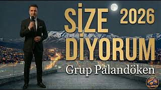 ​Grup Palandöken - Si̇ze Di̇yorum (2026