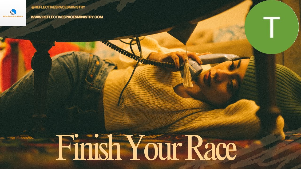 Grief Series: Finish Your Race