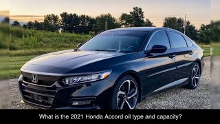 2021 Honda Accord Oil Type and Capacity