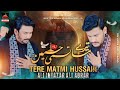 Tere Matami Hussain Ali Intazar Ali Ibrar 2023 Muharram 1445 Noha