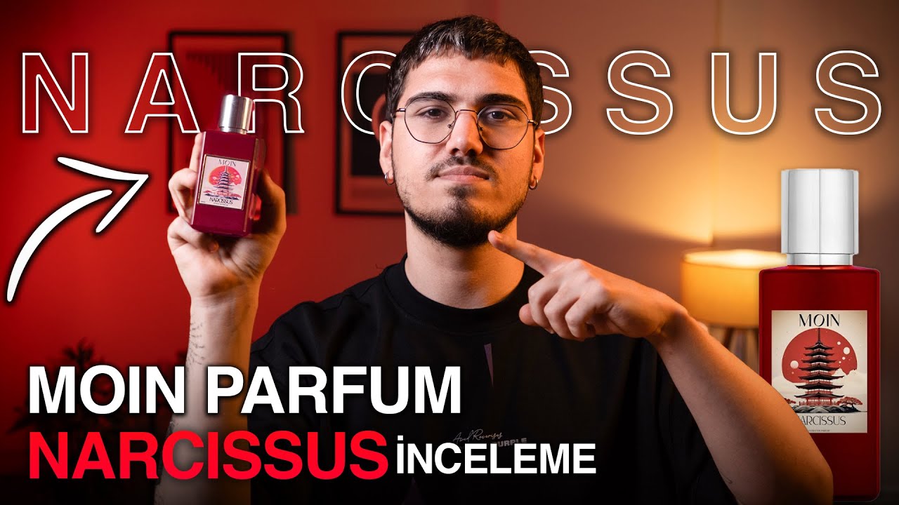 Moin Parfum Narcissus: Bu Koku Gerçekten Değer mi? Detaylı İnceleme!