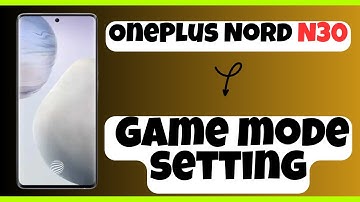 OnePlus Nord N30 Game mode setting || How to enable game mode || How to use game mode