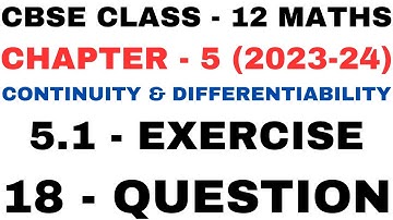 18 Question ex5.1 l Chapter 5 Continuity and Differentiability l Class12th Maths l NEW NCERT 2023-24