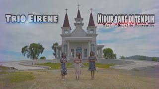 HIDUP YANG DI TEMPUH - Trio Eirene - lagu rohani terpopuler