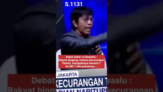 Debat Adian vs Bawaslu : Rakyat bingung, ketemu kecurangan Pemilu, mengadunya ke mana ?. Ke MK ?.