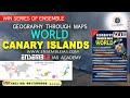 Canary islands  geography through maps world  ensemble ias academy