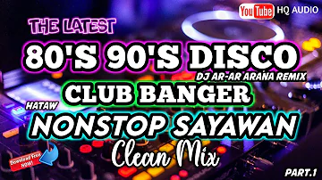 THE BEST OF DISCO 80'S 90'S CLUB BANGER NONSTOP REMIX | PARTY TIME ( DJ AR-AR ARAÑA REMIX )