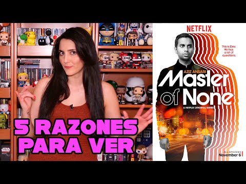 5 Razones para ver: Master of None // Recomendación
