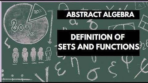 Bsc Maths // Abstract Algebra//Basic definitions of Sets & Functions