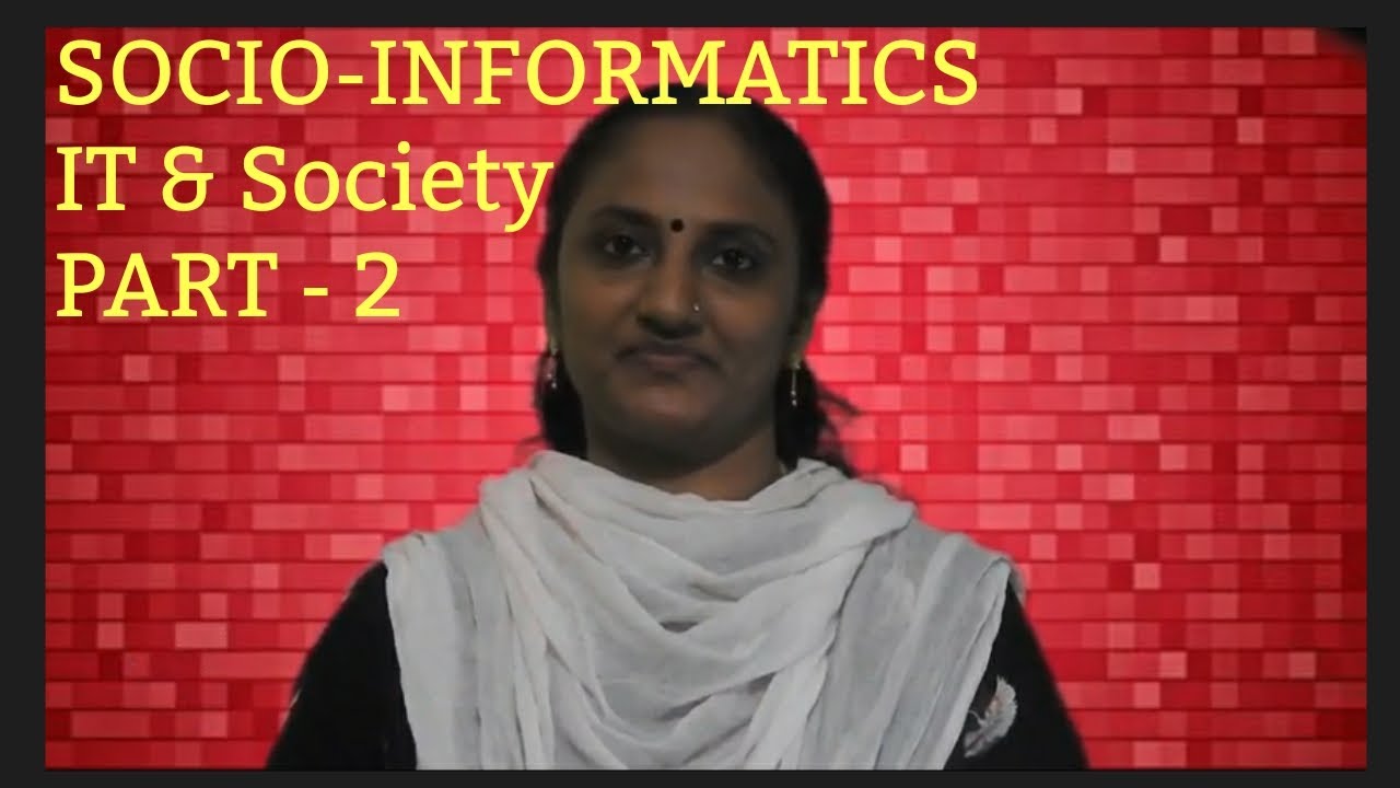 Socio-Informatics : Information Technology and Society - PART 2 - YouTube