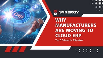 Why Manufacturers Are Moving to Cloud ERP: Top 5 Drivers for Migration E1