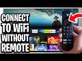 How To Connect Firestick To WiFi Without Remote - Step By Step