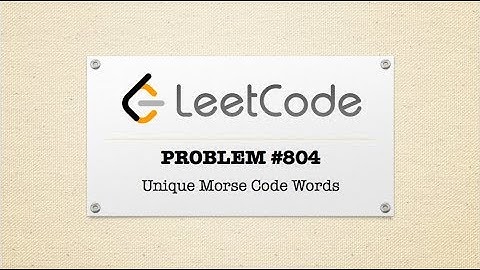Unique Morse Code Words - LeetCode Problem #804