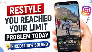 You reached your limit you can restyle more photos tomorrow Instagram problem! Instagram restyle Not