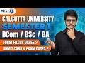Semester 1 Cu Ba/Bsc/BCom Form Fill Up & Admit Card Date Details