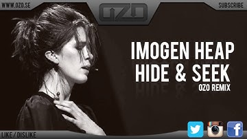 Imogen Heap - Hide And Seek (Ozo 2014 Remix)