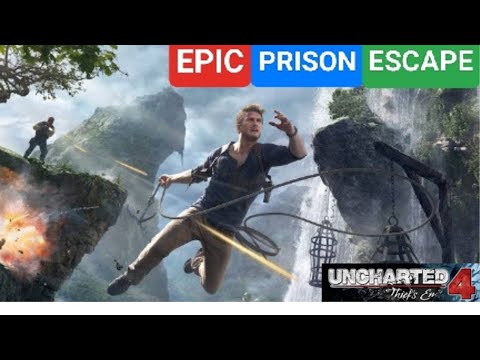 The Epic Prison Escape_Extreme Action_Uncharted 4: A Thief's end