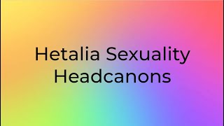 Hetalia Sexuality Headcanons