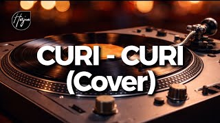 Curi - Curi - D'LLOYD ( Cover )