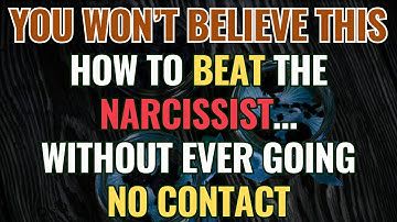 How to Beat the Narcissist… Without Ever Going No Contact | NPD | Narcissism Backfires