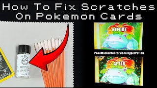 Remove Scratches From Pokemon Cards - Hyper Potion Tutorial