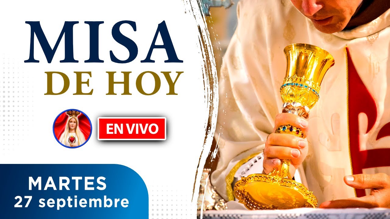 MISA de HOY martes 27 de septiembre 2022 | Heraldos del Evangelio El