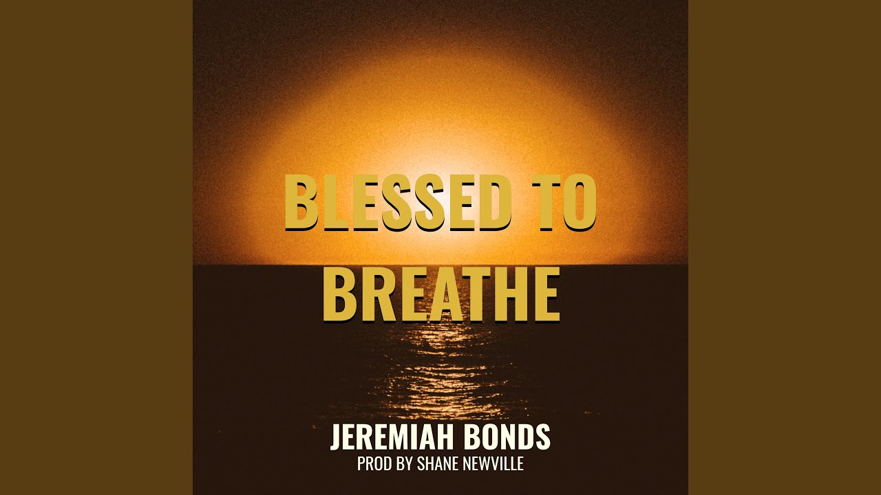 Watch Blessed to Breathe on YouTube Watch Blessed to Breathe on YouTube