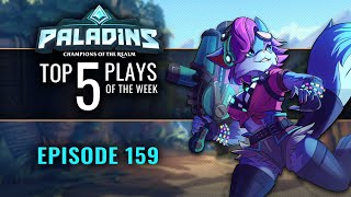 Paladins - Top 5 Plays - Episode 159 @paladinsgame