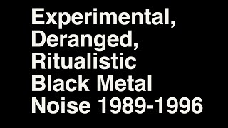 Download Lagu Experimental, Deranged, Ritualistic Black Metal Noise 1989-1996 Compilation | Not Abruptum Beherit MP3