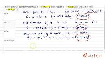 1 g of steam at `100^C` and an equal mass of ice at `0^C` are mixed. The temperature of the mixt...