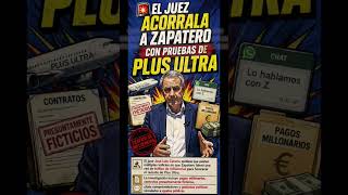 🚨 El juez acorrala a Zapatero con pruebas de Plus Ultra #shorts