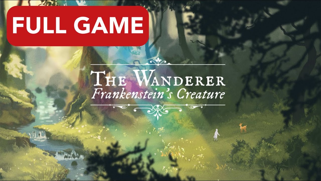 The Wanderer: Frankenstein's Creature (Full Game Walkthrough)