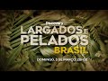 Largados E Pelados Brasil - Nova Temporada
