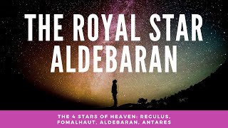 Royal Star Aldebaran: Watcher of the East