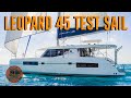 Leopard 45 Catamaran Test Sail 2020 (With Candid Management Interview)