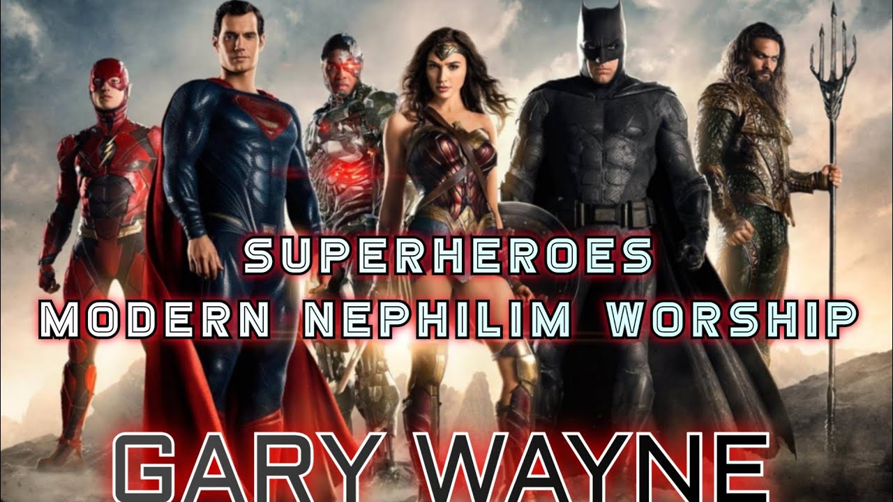 Gary Wayne - Nephilim And The Superhero Psyop