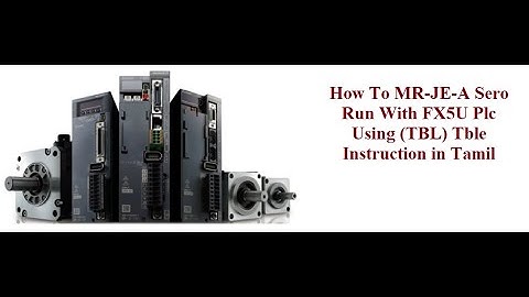 How To Configure  MR-JE-A Servo With FX5U-PLC  Using Table (TBL) Demo||Sample Video in Tamil