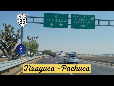 TIZAYUCA – PACHUCA, HIDALGO