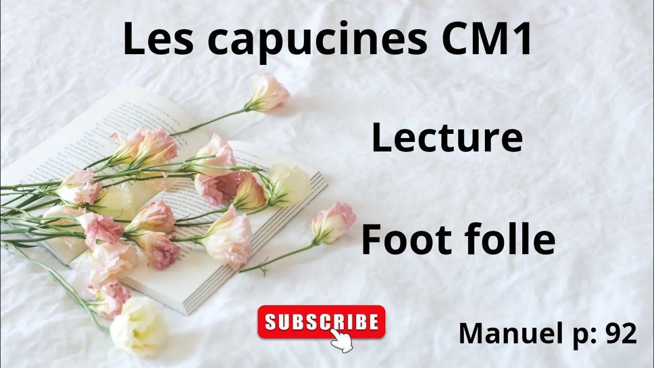 Les capucines CM1 : Lecture + questions de compréhension : Foot folle - Manuel p 92 