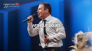 Sunday - August 24, 2025 - Without Doubt - Mark Brown