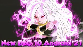 NEW DLC 10 ANDROID 21 CONFIRMED! Xenoverse 2 DLC/Ultra Pack 2