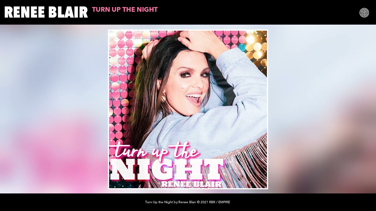 Renee Blair - Turn Up the Night (Audio)