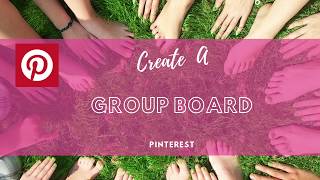 How To Create A Group Board On Pinterest