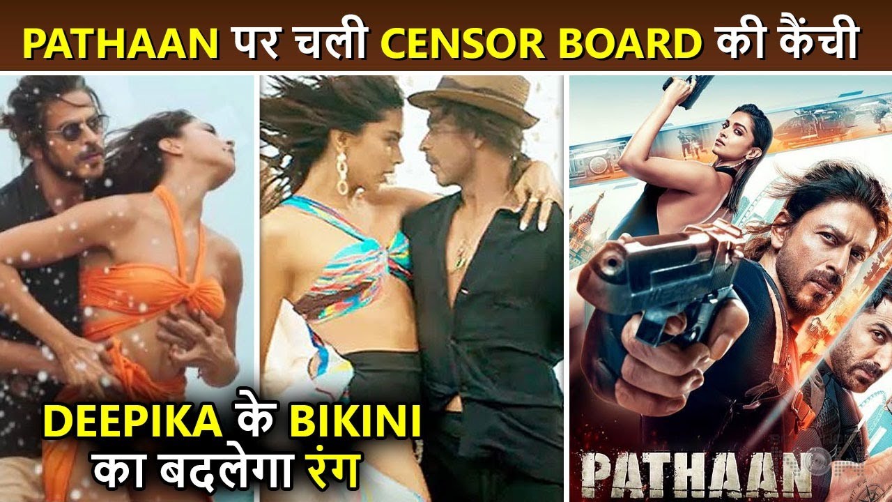 Pathaan Controversy Censor Board Suggests Changes To Film & Besharam