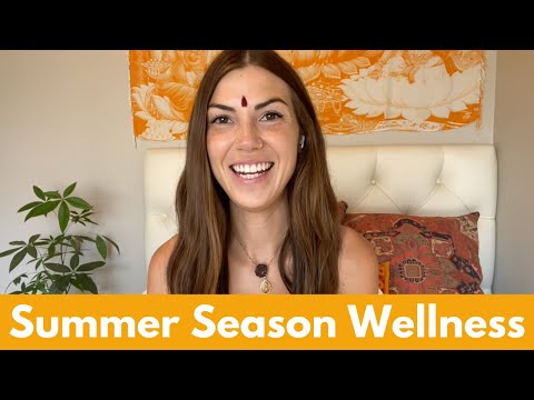 Ayurveda for Summertime Wellness || Easy Tips to Stay Balanced this Season ☀️