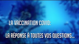 La vaccination Covid : la réponse aux questions les plus fréquentes ...