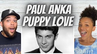 HIS VOICE!| FIRST TIME HEARING Paul Anka - Puppy Love REACTION