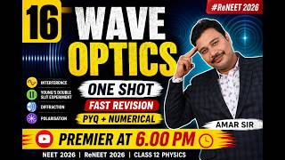 16 Wave Optics | One Shot | Fast Revision | PYQ + Numerical | Amar Sir