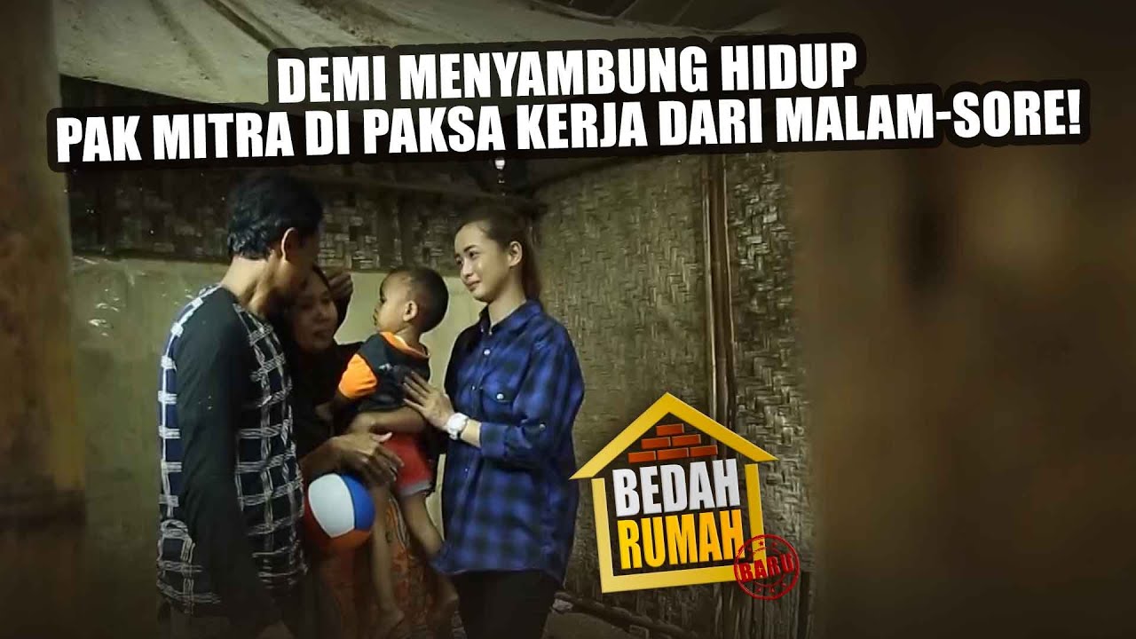 BEDAH RUMAH EPISODE 59 - Demi Menyambung Hidup Pak Mitra di Paksa Kerja Dari Malam-Sore!